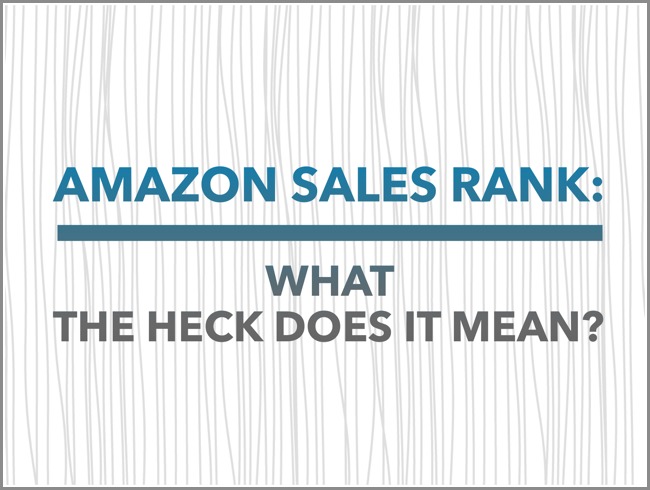 Amazon sales rank: What the heck does it mean? 